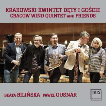 CD Beata Bilińska: Cracow Wind Quintet And Friends