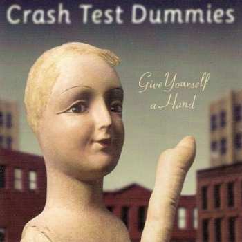 CD Crash Test Dummies: Give Yourself A Hand
