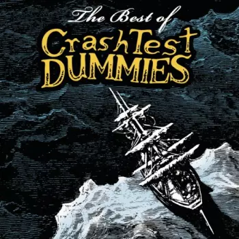 Crash Test Dummies: The Best Of Crash Test Dummies