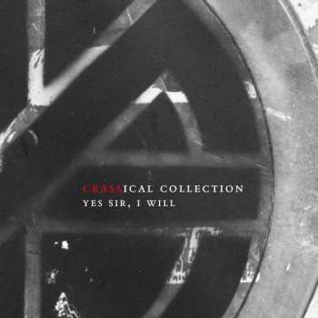 2CD Crass: Yes Sir, I Will (The Crassical Collection)