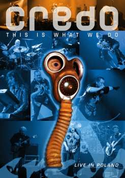 Album Credo: This Is What We Do: Live In Poland
