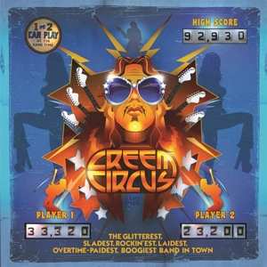 LP Creem Circus: The Glitterest, Sladest, Rockin'est, Laidest, Overtime-Paidest, Boogiest Band In Town CLR