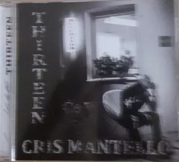 Cris Mantello: Thirteen