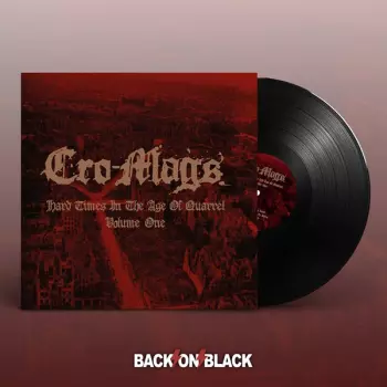 Cro-Mags: Hard Times In An Age Of Quarrel