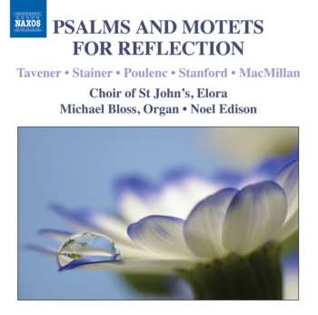 CD Crotch / Bloss / Choir Of St John's / Elora: Psalms & Motets For Reflection