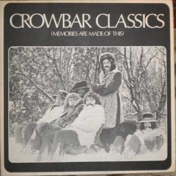 LP Crowbar: Crowbar Classics (Memories Are Made Of This) CLR