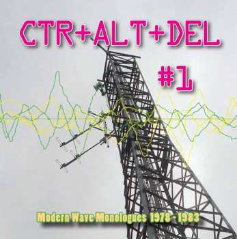 CD Various: CTR+ALT+DEL #1: Modern Wave Monologues 1978-1983