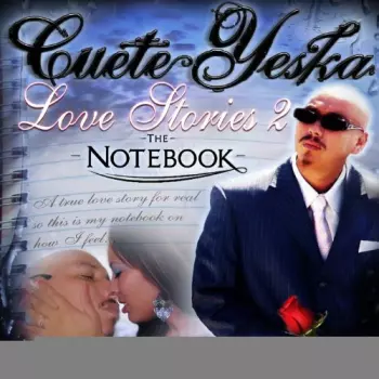 Cuete Yeska: Love Stories 2 The Notebook