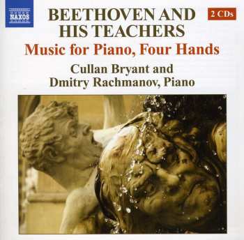 Album Cullan Bryant: Beethoven And His Teachers (Music For Piano, Four Hands)