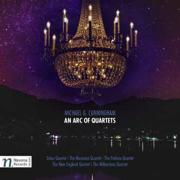Album Cunningham / Sirius Quartet / Moravian Quartet: Michael G. Cunningham: An Arc Of