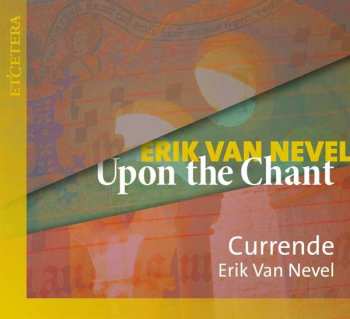 CD Currende: Currende - Upon The Chant