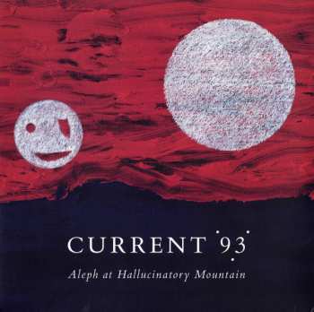 2LP Current 93: Aleph At Hallucinatory Mountain