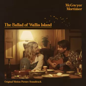 The Ballad Of Wallis Island (Original Motion Picture Soundtrack)
