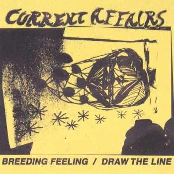 Album Current Affairs: Breeding Feeling / Draw The Line
