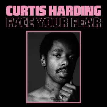 CD Curtis Harding: Face Your Fear DIGI
