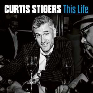 CD Curtis Stigers: This Life