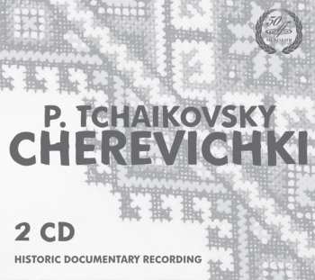 2CD Pyotr Ilyich Tchaikovsky: Cherevichki