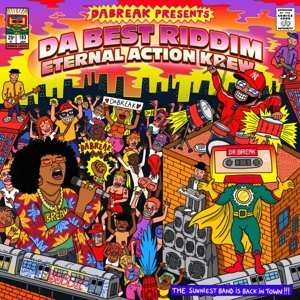 LP Da Break: Da Best Riddim Eternal Action Krew