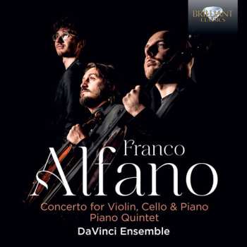 CD Franco Alfano: Concerto For Violin, Cello & Piano, Piano Quintet