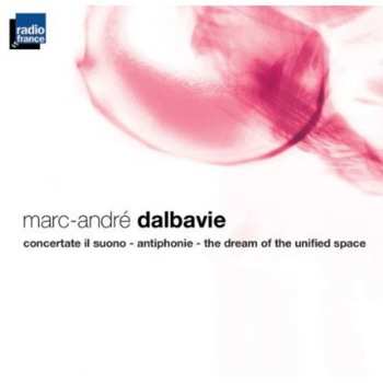 Album Dalbavie: Concertate Il Suono