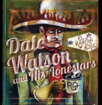 Album Dale Watson and His Lone Stars: El Rancho Azul