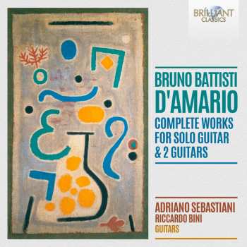 Album D'amario / Sebastiani: Complete Works For Guitar Solo & Two Guitars