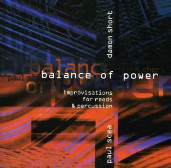 CD Damon Short: Balance Of Power: Improvisations For Reeds & Percussion