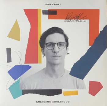 LP Dan Croll: Emerging Adulthood