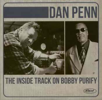 Album Dan Penn: The Inside Track On Bobby Purify