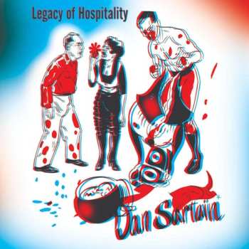 CD Dan Sartain: Legacy Of Hospitality (Recordings From 1999 - 2009)