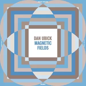 Dan Ubick: Magnetic Fields