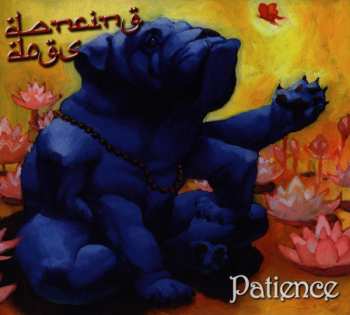 Album Dancing Dogs: Patience