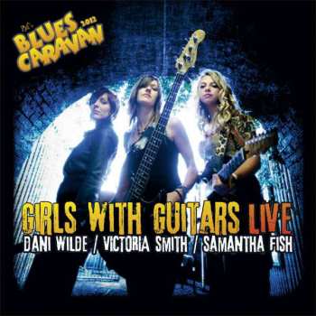 Album Samantha Fish: Girls With Guitars Live