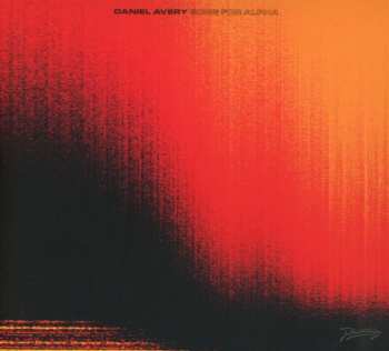 CD Daniel Avery: Song For Alpha