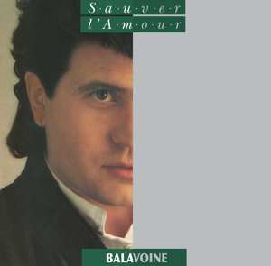 Album Daniel Balavoine: Sauver L'Amour