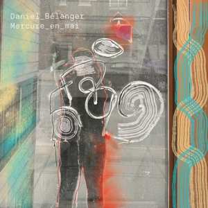 LP Daniel Belanger: Mercure En Mai