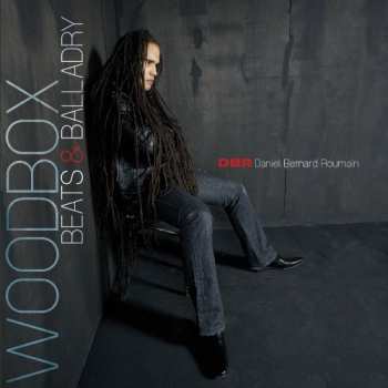 Album Daniel Bernard Roumain: Woodbox Beats & Balladry