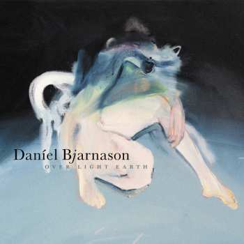 LP Daníel Bjarnason: Over Light Earth