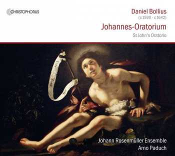 CD Johann Rosenmüller Ensemble: Johannes-Oratorium = St. John's Oratorio
