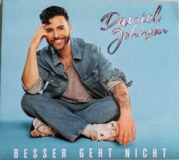 CD Daniel Johnson: Besser Geht Nicht