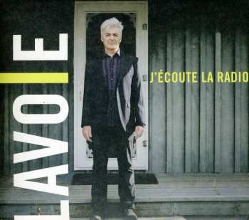 Album Daniel Lavoie: J'écoute La Radio