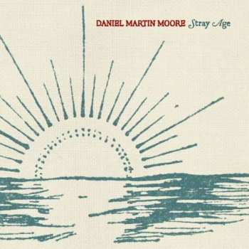 CD Daniel Martin Moore: Stray Age