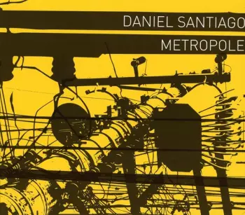 Daniel Santiago: Metrópole