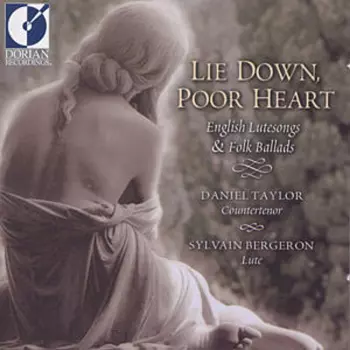 Lie Down Poor Heart - English Lute Songs & Folk Ballads