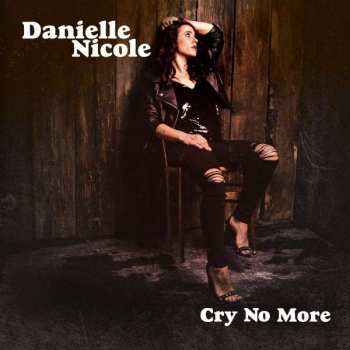 CD Danielle Schnebelen: Cry No More