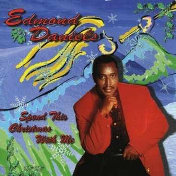 Album Daniels,edmond: Spend This Christmas With Me