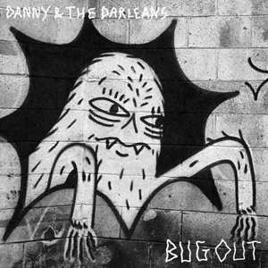 LP Danny And The Darleans: Bug Out