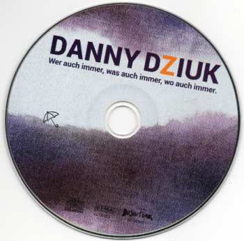 CD Danny Dziuk: Wer Auch Immer, Was Auch Immer, Wo Auch Immer