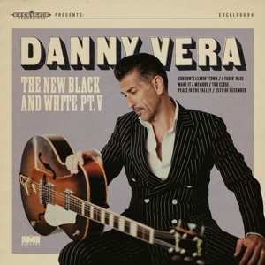EP Danny Vera: The New Black And White Pt.V