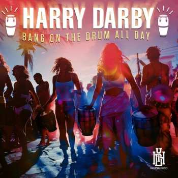 Album Darby,harry: Bang On The Drum All Day